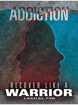 portada Addiction: Recover Like a Warrior (en Inglés)