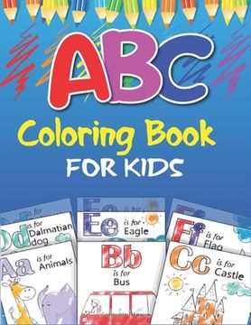 portada ABC Coloring Book for Kids: Fun with Learn Alphabet A-Z Coloring & Activity Book for Toddler and Preschooler ABC Coloring Book, Get well gift for (en Inglés)
