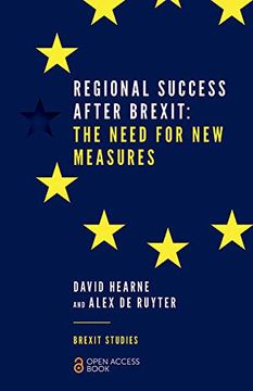 portada Regional Success After Brexit: The Need for new Measures (Brexit Studies Series) (en Inglés)