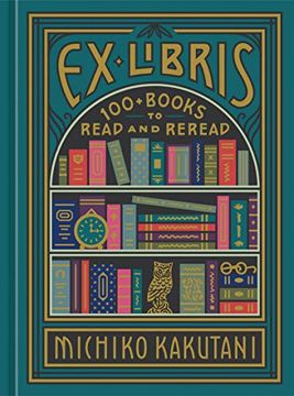 portada Ex Libris: 100+ Books to Read and Reread (en Inglés)