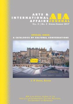 portada Arts & International Affairs: A Catalogue of Cultural Conservations: Spring/Summer 2017: Volume 2, Issue 2 (in English)