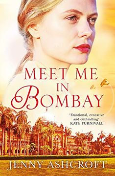 portada Meet me in Bombay: An Epic, Heartbreaking and Breathtaking World war one Novel (in English)