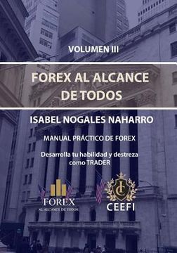 portada Volumen III Forex Al Alcance de Todos: Manual Práctico de Forex Desarrolla tu destreza como trader