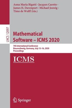 portada Mathematical Software - Icms 2020: 7th International Conference, Braunschweig, Germany, July 13-16, 2020, Proceedings