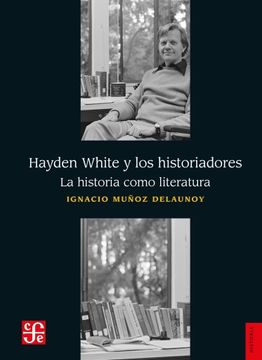 portada Hayden White y los Historiadores (in Spanish)