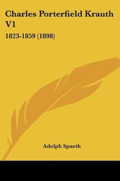 portada charles porterfield krauth v1: 1823-1859 (1898) (en Inglés)