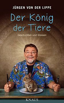 portada Der König der Tiere: Geschichten und Glossen (en Alemán)