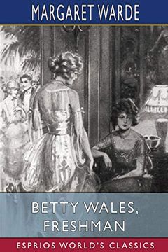 portada Betty Wales, Freshman (Esprios Classics) (en Inglés)