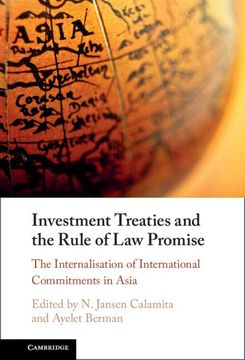 portada Investment Treaties and the Rule of law Promise: An Examination of the Internalisation of International Commitments in Asia 