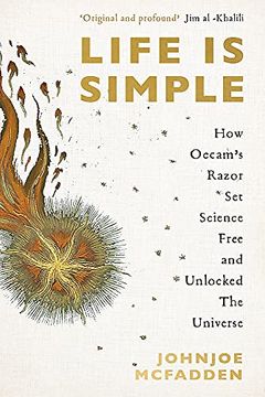 portada Life is Simple: How Occam'S Razor set Science Free and Unlocked the Universe 