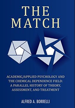 portada The Match: Academic/Applied Psychology and the Chemical Dependence Field: A Parallel History of Theory, Assessment, and Treatment