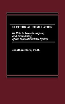 portada Electrical Stimulation: Its Role in Growth, Repair and Remodeling of the Musculoskeletal System (en Inglés)