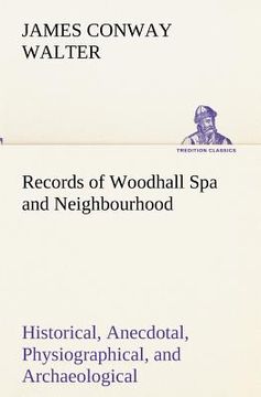 portada records of woodhall spa and neighbourhood historical, anecdotal, physiographical, and archaeological, with other matter (en Inglés)