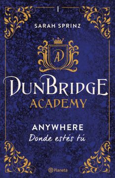 portada Dunbridge Academy: Anywhere: Donde Estes tu