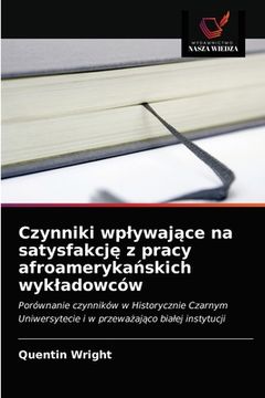 portada Czynniki wplywające na satysfakcję z pracy afroamerykańskich wykladowców (en Polaco)