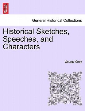 portada historical sketches, speeches, and characters (en Inglés)