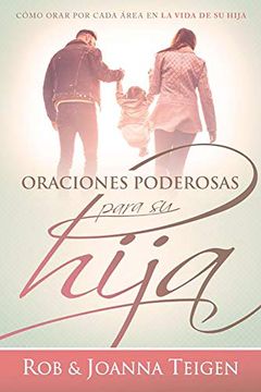 portada Oraciones Poderosas Para Su Hija / Powerful Prayers for Your Daughter (in Spanish)