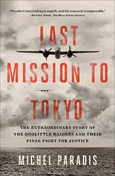 portada Last Mission to Tokyo: The Extraordinary Story of the Doolittle Raiders and Their Final Fight for Justice (en Inglés)