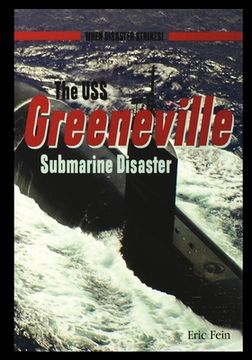 portada The USS Greenvillesubmarine Disaster (en Inglés)