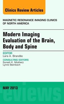 portada Modern Imaging Evaluation of the Brain, Body and Spine, an Issue of Magnetic Resonance Imaging Clinics: Volume 21-2 (en Inglés)