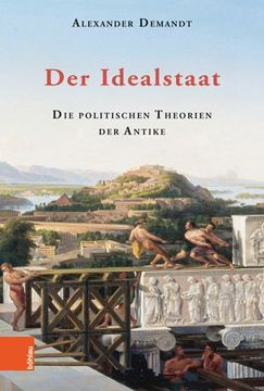 portada Der Idealstaat: Die Politischen Theorien Der Antike (en Alemán)