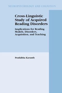 portada Cross-Linguistic Study of Acquired Reading Disorders: Implications for Reading Models, Disorders, Acquisition, and Teaching (en Inglés)