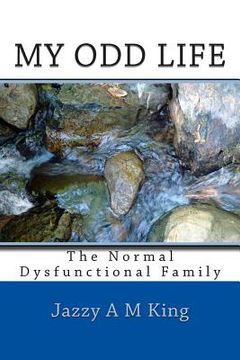 portada My Odd Life: The Normal Dysfunctional Family (en Inglés)