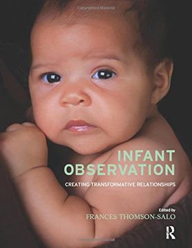 portada Infant Observation: Creating Transformative Relationships (en Inglés)