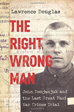 portada The Right Wrong Man: John Demjanjuk and the Last Great Nazi war Crimes Trial (en Inglés)