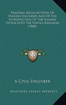 portada personal recollections of english engineers and of the introduction of the railway system into the united kingdom (1868) (in English)