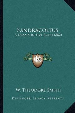 portada sandracoltus: a drama in five acts (1882) (en Inglés)