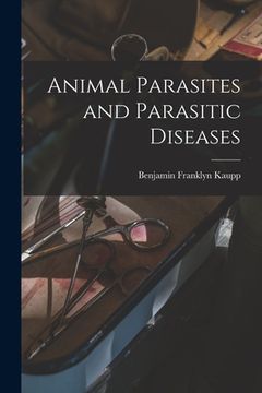portada Animal Parasites and Parasitic Diseases (in English)