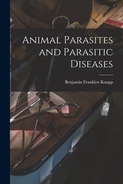 portada Animal Parasites and Parasitic Diseases (en Inglés)