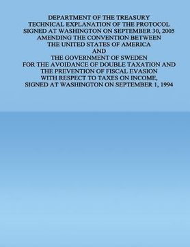 portada Department of the Treasury Technical Explanation of the Protocol Signed at Washington on September 30, 2005 Amending the Convention Between the United (en Inglés)