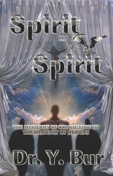 portada Spirit to Spirit: The Mysteries of Connecting to the Heavenly of Heavens (in English)