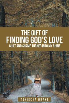 portada The Gift of Finding God's Love: Guilt and Shame Turned Into my Shine 