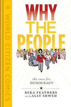portada Why the People: The Case for Democracy (World Citizen Comics) (en Inglés)