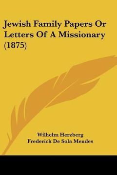 portada jewish family papers or letters of a missionary (1875) (in English)