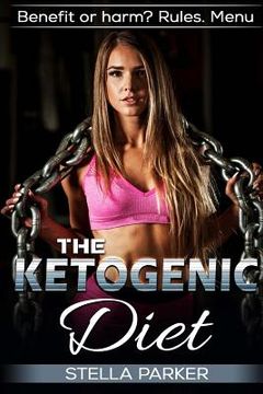 portada THE KETOGENIC DIET - Benefit or harm? Rules. Menu. (in English)