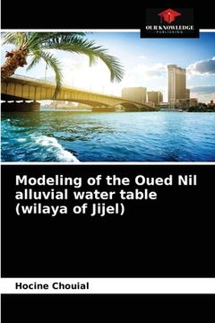 portada Modeling of the Oued Nil alluvial water table (wilaya of Jijel) (en Inglés)