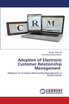 portada Adoption of Electronic Customer Relationship Management (en Inglés)