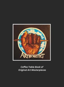 portada Art by Master J: Coffee Table Book of Original Art Masterpieces (en Inglés)