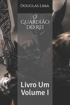 portada O Guardião do Rei: Livro Um (in Portuguese)