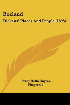 portada bozland: dickens' places and people (1895)