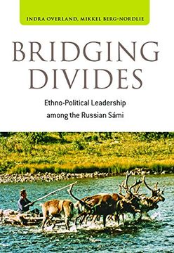 portada Bridging Divides: Ethno-Political Leadership among the Russian Sámi