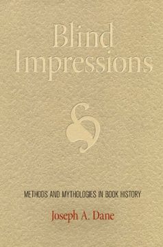 portada Blind Impressions: Methods and Mythologies in Book History (Material Texts) 