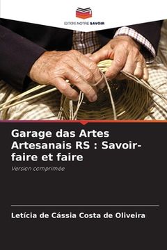 portada Garage das Artes Artesanais RS: Savoir-faire et faire (en Francés)