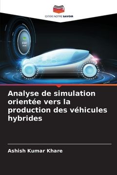 portada Analyse de simulation orientée vers la production des véhicules hybrides (en Francés)