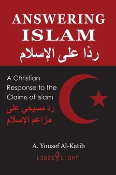 portada Answering Islam: A Christian Response to the Claims of Islam (en Inglés)
