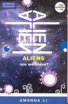portada Aliens: Is There Anybody out There? Are we Alone? (The Science of -) (en Inglés)